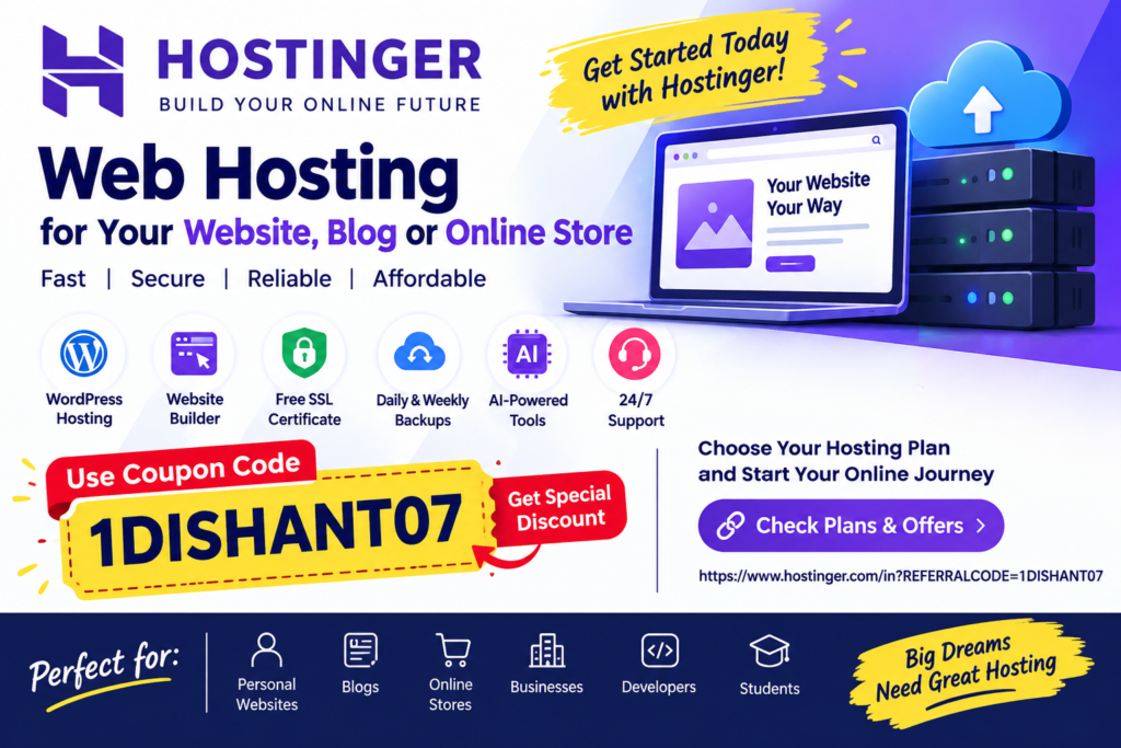 Hostinger Web Hosting Offer 2026: Use Coupon Code 1DISHANT07 and Get Hosting in India